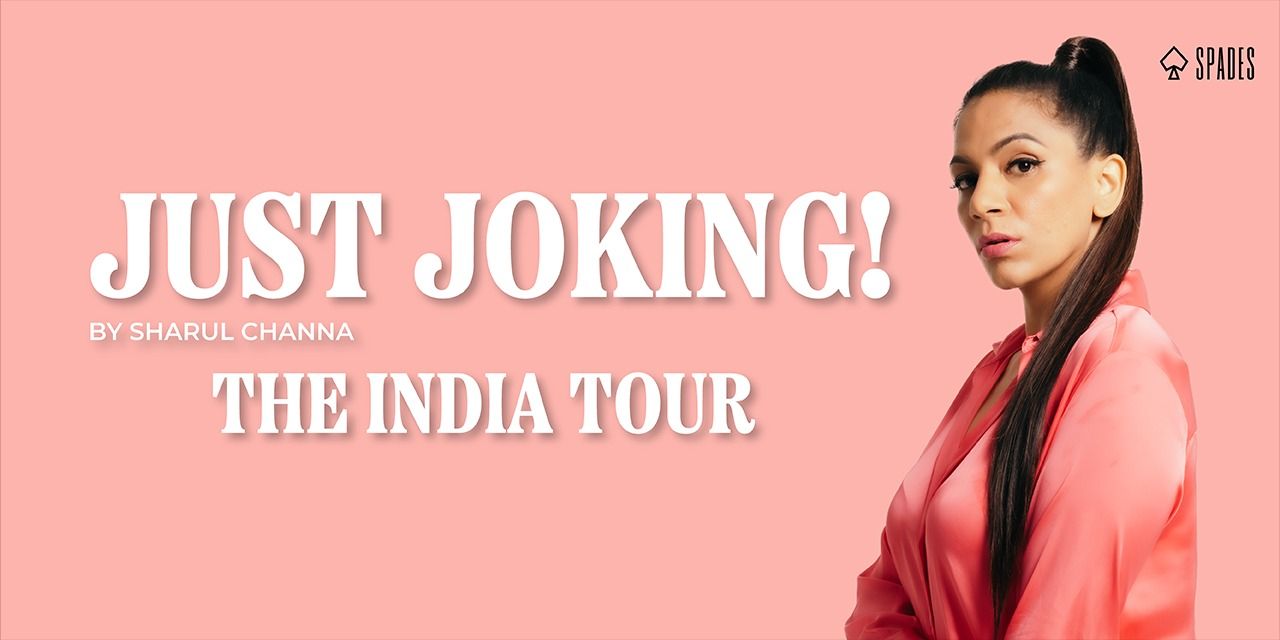 Just Joking ! by Sharul Channa, The India Tour in Pune