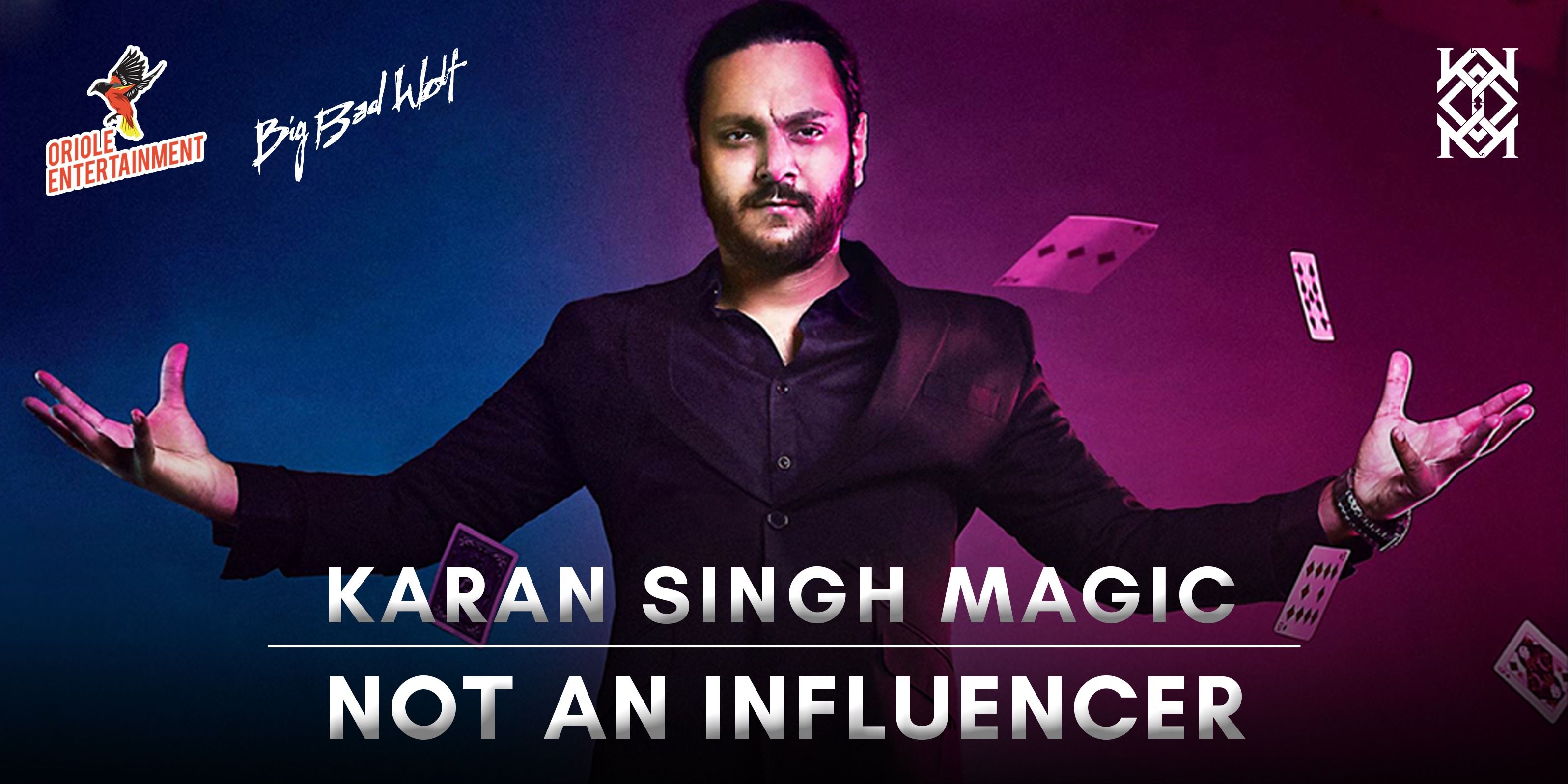 Karan Singh Magic – Not an Influencer in Hyderabad