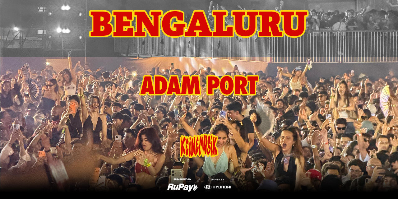 media-desktop-keinemusik-presents-adam-port-bengaluru-0-2026-7-30-t-17-29-57.jpg