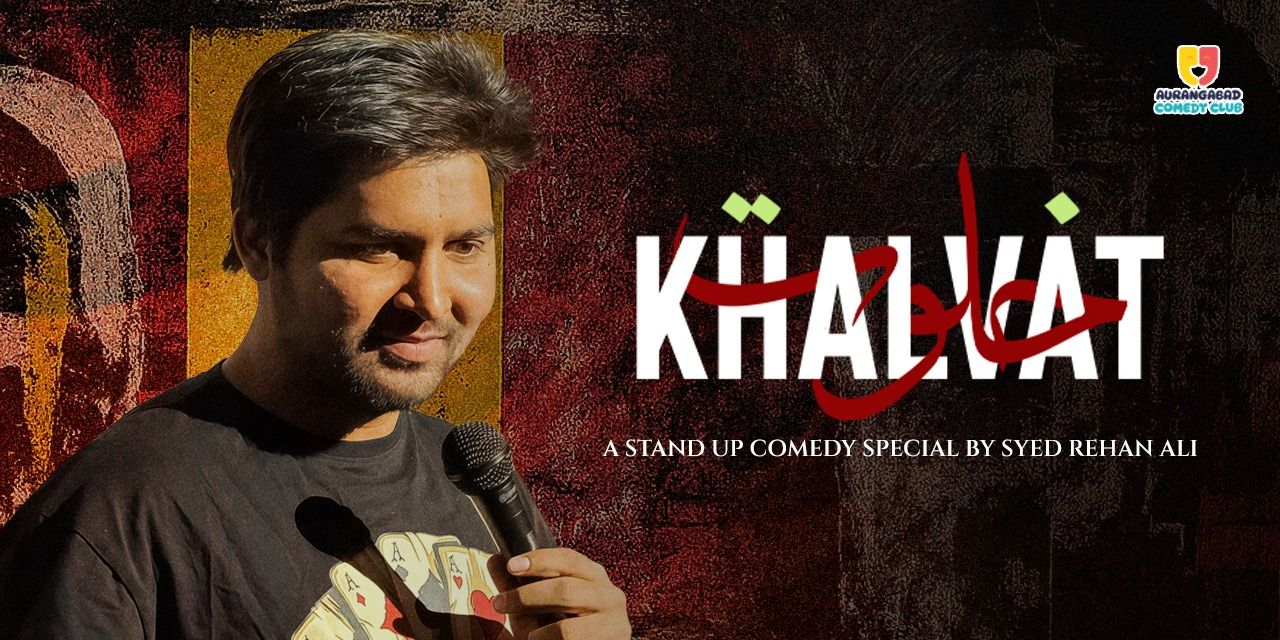 media-desktop-khalvat-a-stand-up-comedy-show-by-syed-rehan-ali-0-2026-7-6-t-12-27-39.jpg