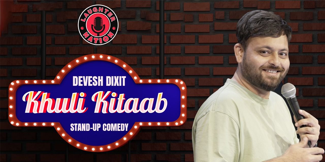 media-desktop-khuli-kitaab-standup-comedy-by-devesh-dixit-0-2024-5-17-t-7-35-43.jpg