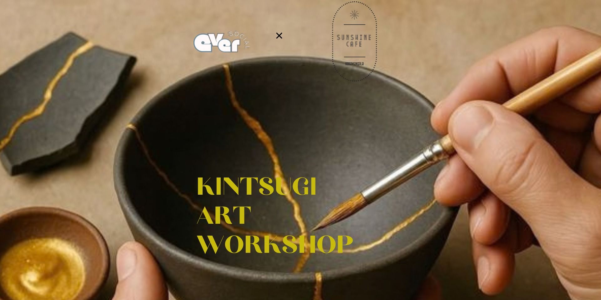 media-desktop-kintsugi-art-workshop-by-eversocial-0-2026-9-25-t-13-49-18.jpg