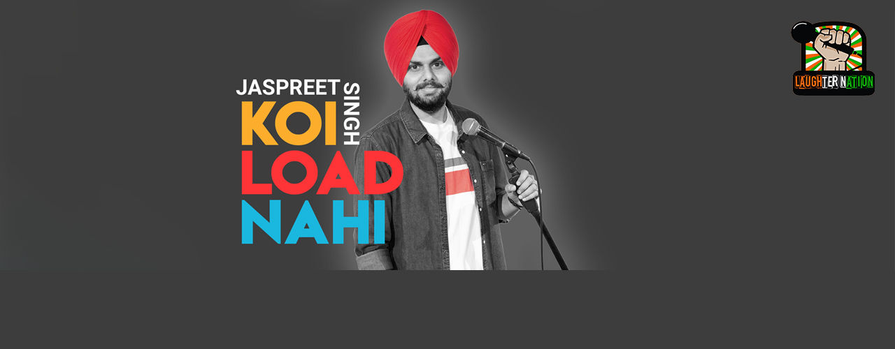 media-desktop-koi-load-nahi-standup-comedy-by-jaspreet-singh-2019-6-18-t-12-52-28.jpg