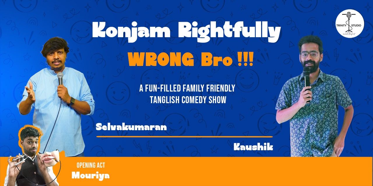 media-desktop-konjam-rightfully-wrong-bro-tanglish-comedy-show-0-2025-3-20-t-13-57-41.jpg