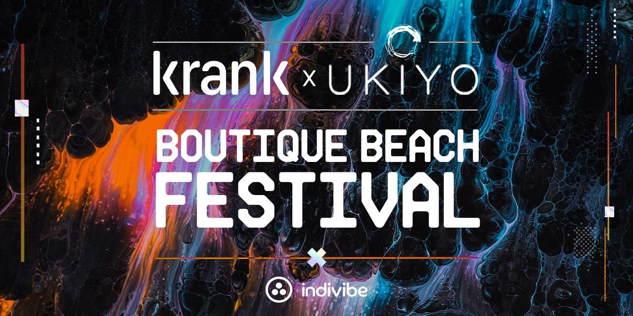 KRANK x UKIYO Boutique Beach Festival 2022