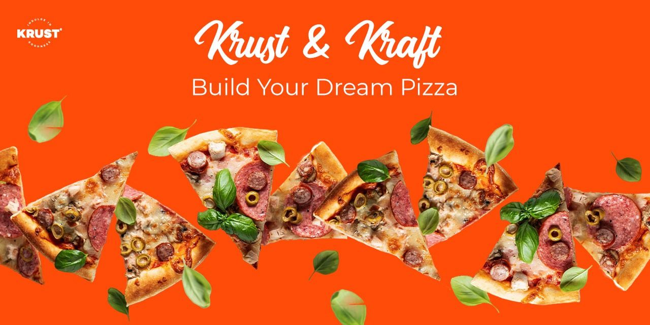 media-desktop-krust-and-kraft-build-your-dream-pizza-0-2024-6-24-t-12-47-6.jpg