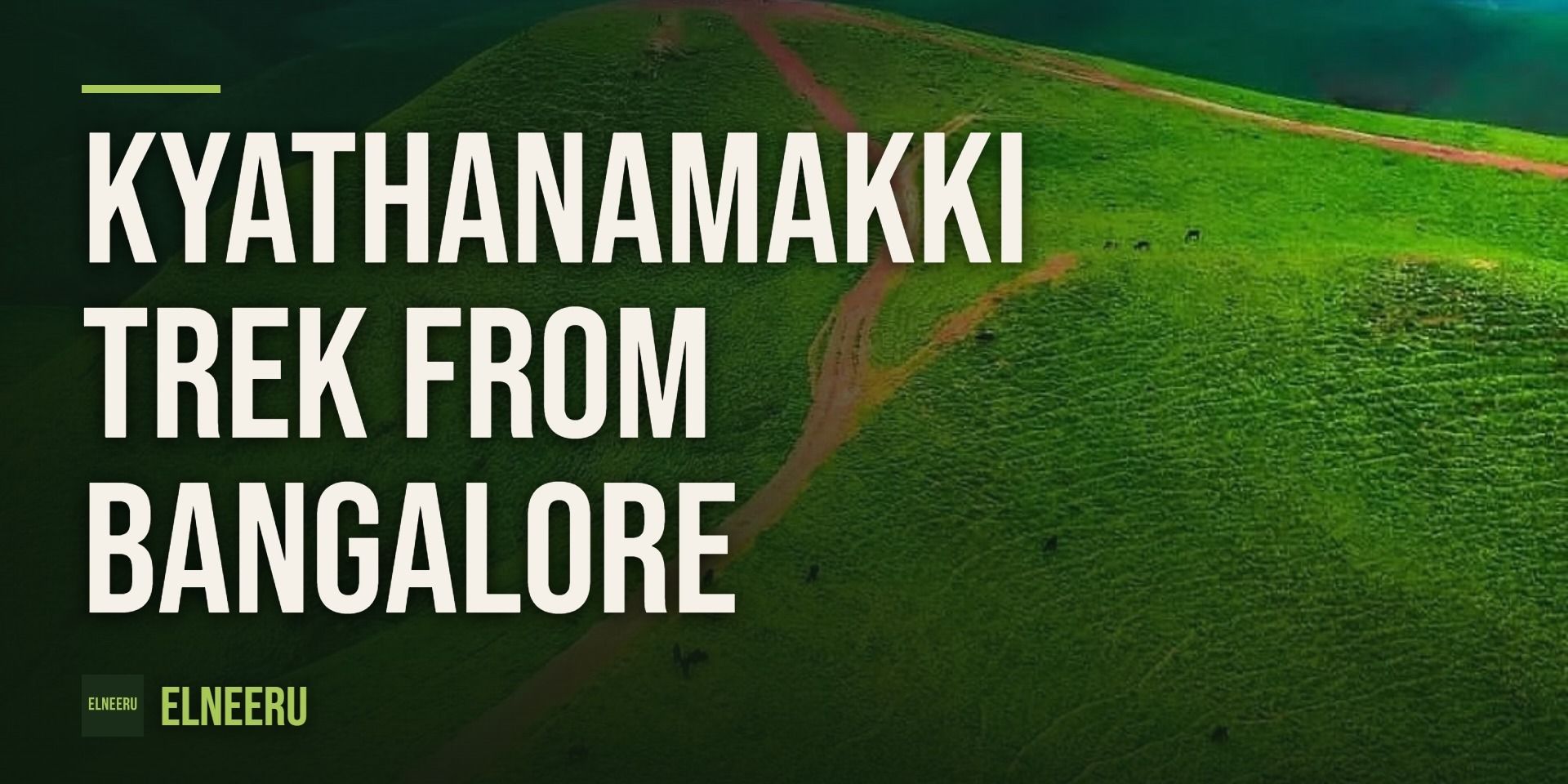 Kyathanamakki Trek from Bangalore by elneeru.in in Bengaluru