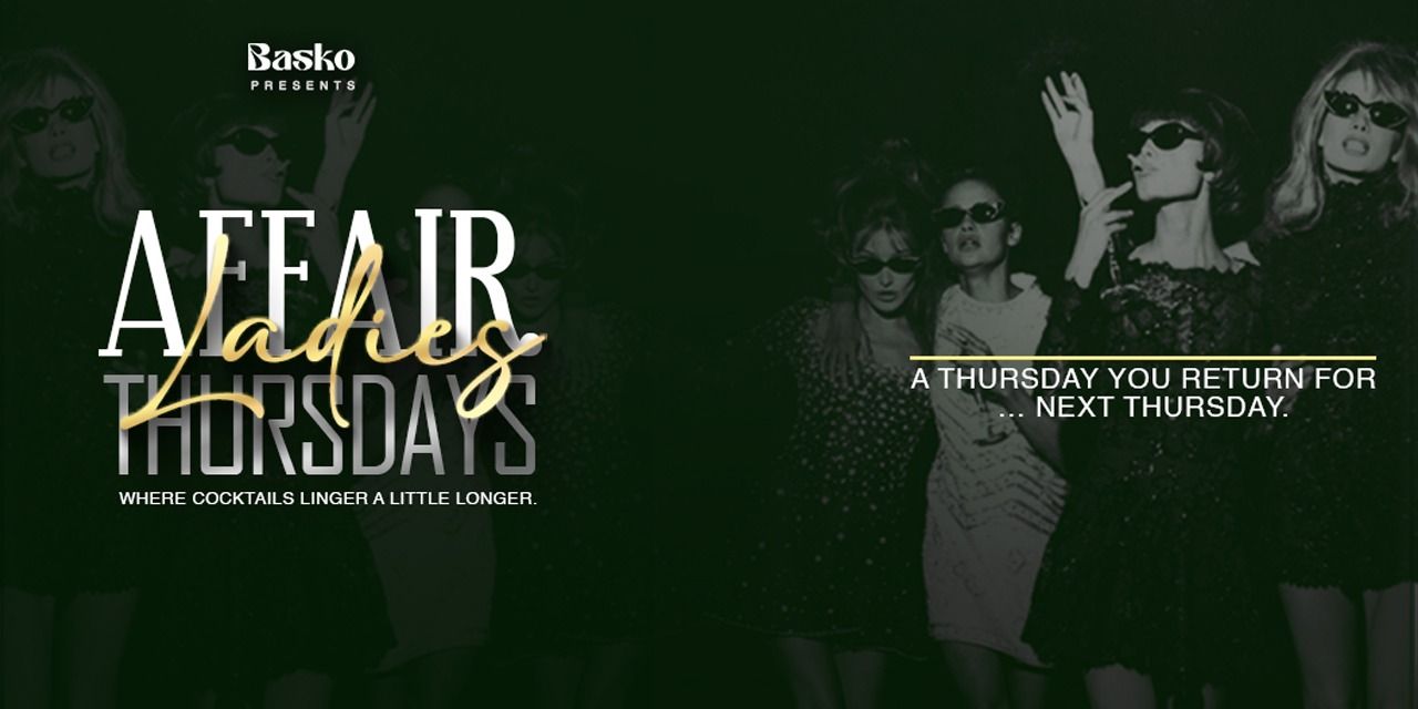 media-desktop-ladies-affair-thursdays-at-basko-0-2026-1-16-t-3-16-51.jpg
