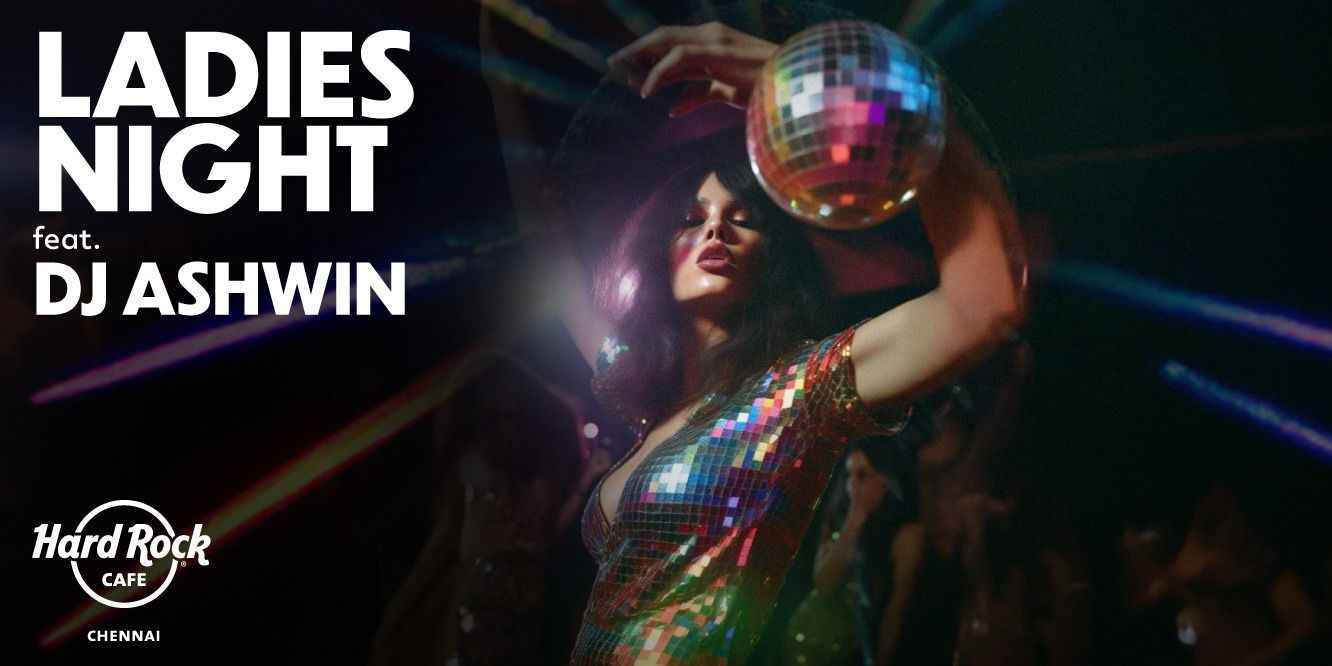media-desktop-ladies-night-ft-dj-ashwin-0-2025-11-6-t-11-22-29.jpg