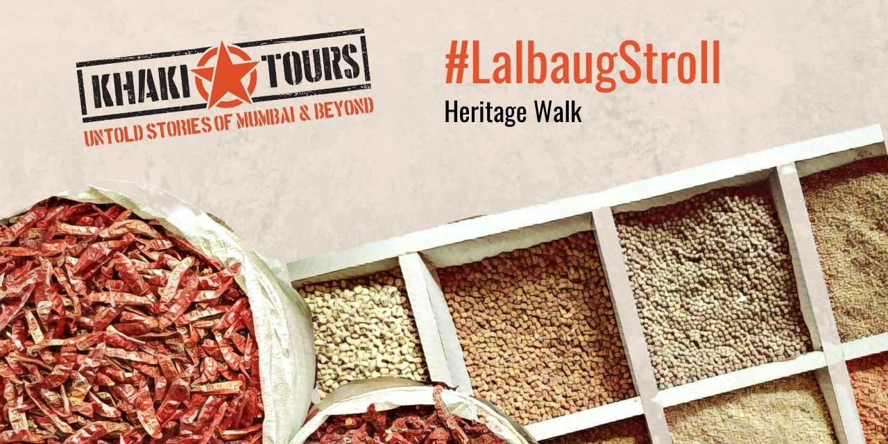 LalbaugStroll: Heritage Walk by Khaki Tours