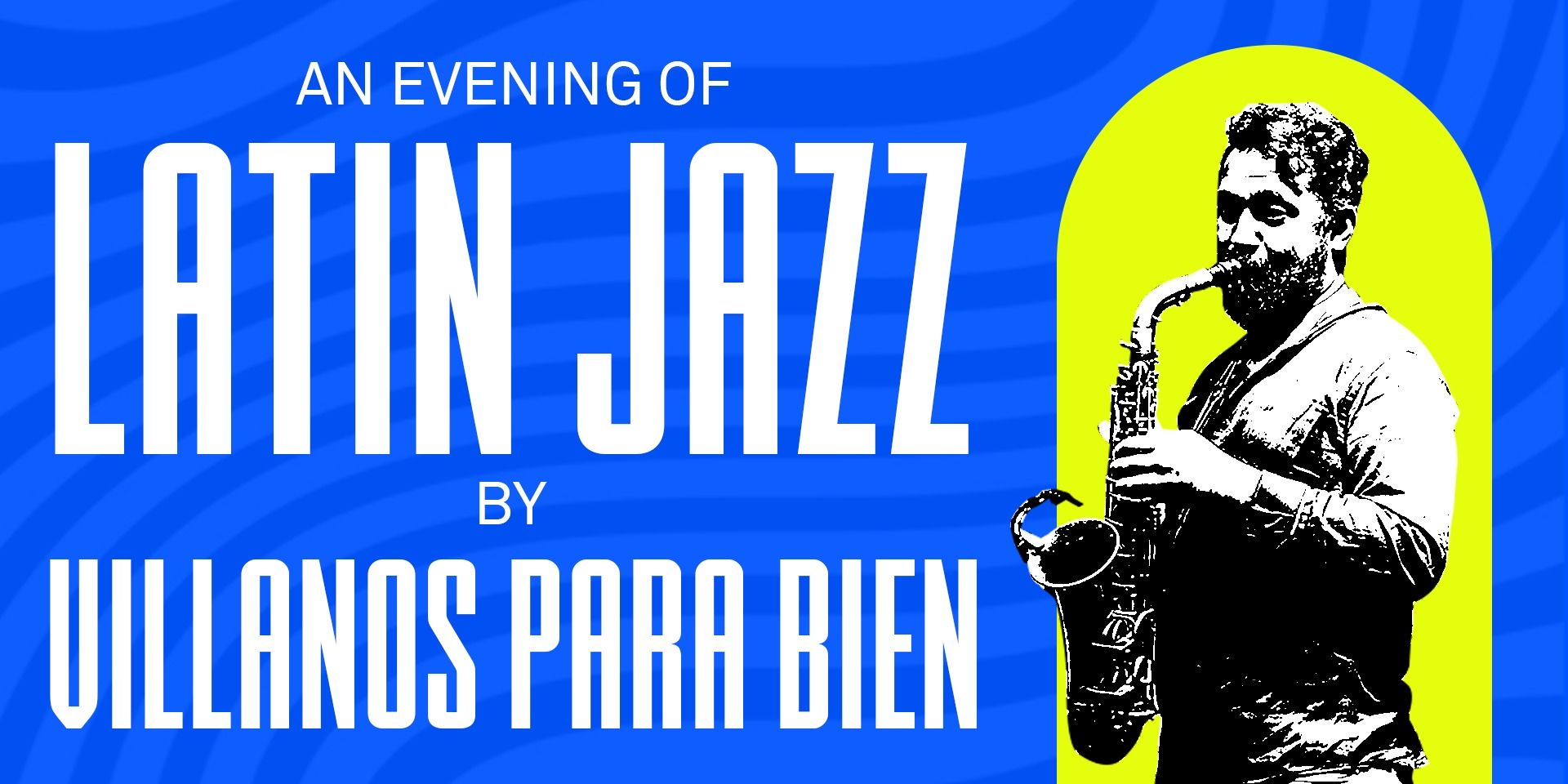 media-desktop-latin-jazz-by-villanos-para-bien-0-2026-7-31-t-17-29-14.jpg