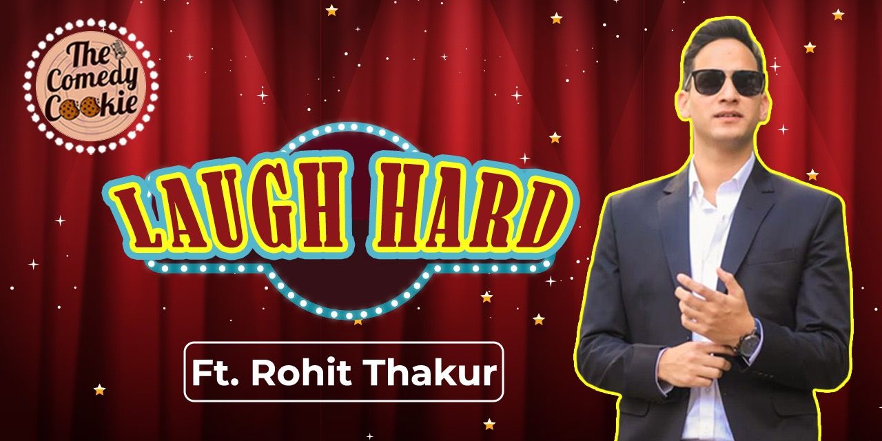 media-desktop-laugh-hard-ft-rohit-thakur-0-2022-11-12-t-14-14-43.jpg