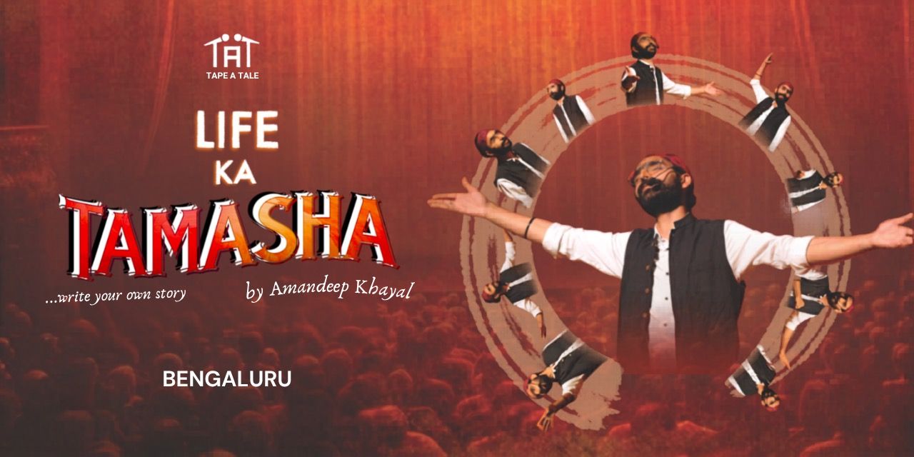 media-desktop-life-ka-tamasha-by-amandeep-khayal-bengaluru-0-2026-6-2-t-10-21-40.jpg