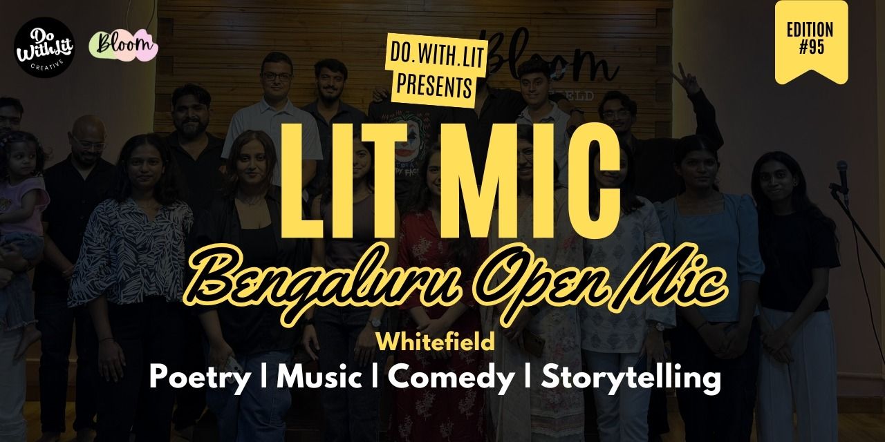 media-desktop-lit-mic-bengaluru-open-mic-whitefield-94-0-2026-7-9-t-10-59-40.jpg