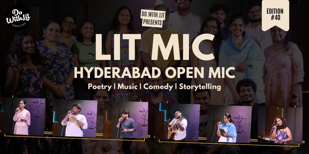 media-desktop-lit-mic-hyderabad-open-mic-edition-40-0-2026-6-15-t-14-47-24.jpg