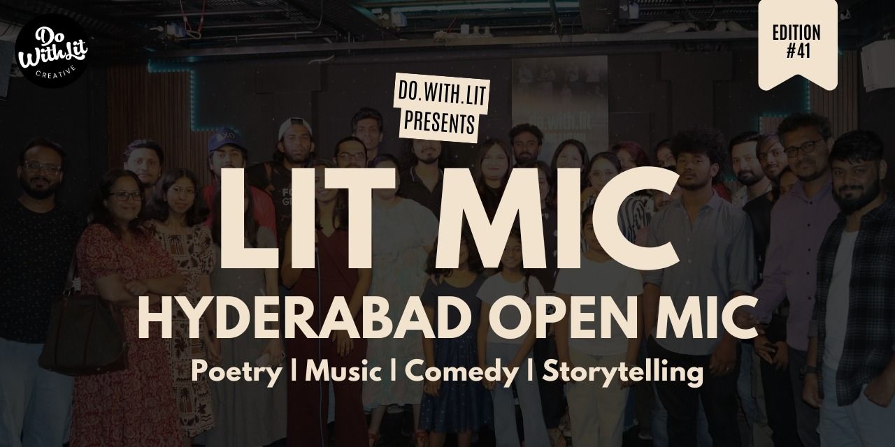 media-desktop-lit-mic-hyderabad-open-mic-edition-41-0-2026-7-14-t-7-43-35.jpg