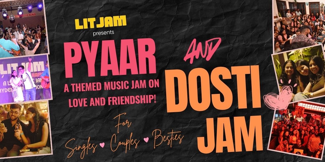 media-desktop-litjam-pyaar-and-dosti-live-music-jam-hyderabad-0-2026-8-10-t-12-4-21.jpg