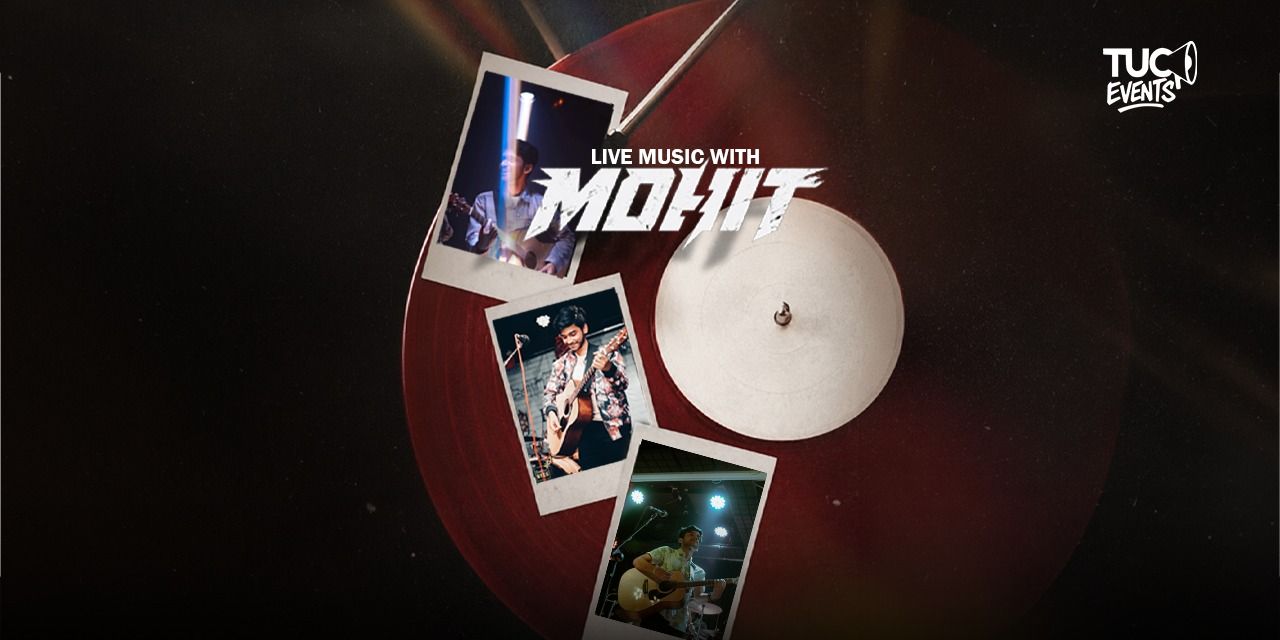 media-desktop-live-music-with-mohit-0-2026-6-25-t-11-13-54.jpg