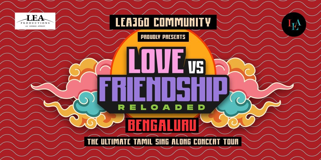 media-desktop-love-vs-friendship-by-lea-i-bengaluru-0-2026-5-30-t-15-8-37.jpg