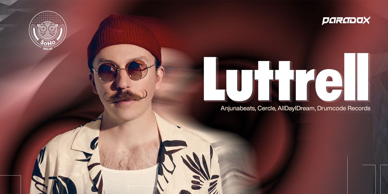 media-desktop-luttrell-live-soho-delhi-0-2024-3-2-t-10-22-6.jpg