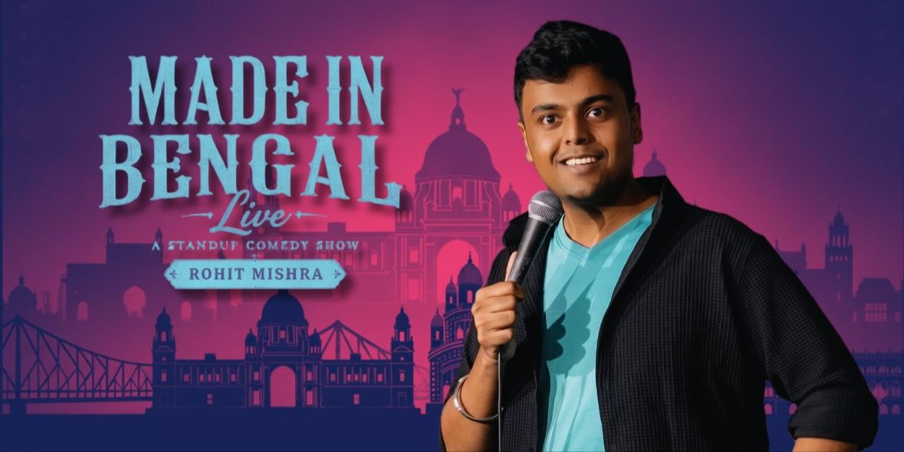 media-desktop-made-in-bengal-stand-up-comedy-by-rohit-mishra-1-2026-9-9-t-19-42-21.jpg