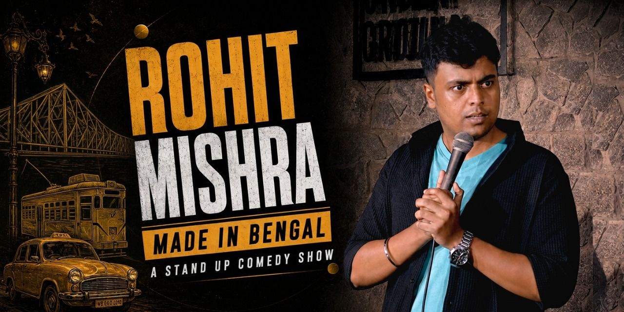 media-desktop-made-in-bengal-stand-up-comedy-by-rohit-mishra-2-2026-10-11-t-11-29-32.jpg