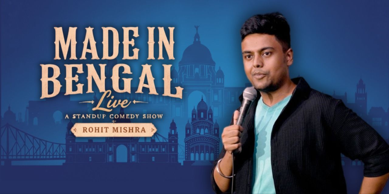 media-desktop-made-in-bengal-stand-up-comedy-by-rohit-mishra-3-2026-10-11-t-11-29-32.jpg