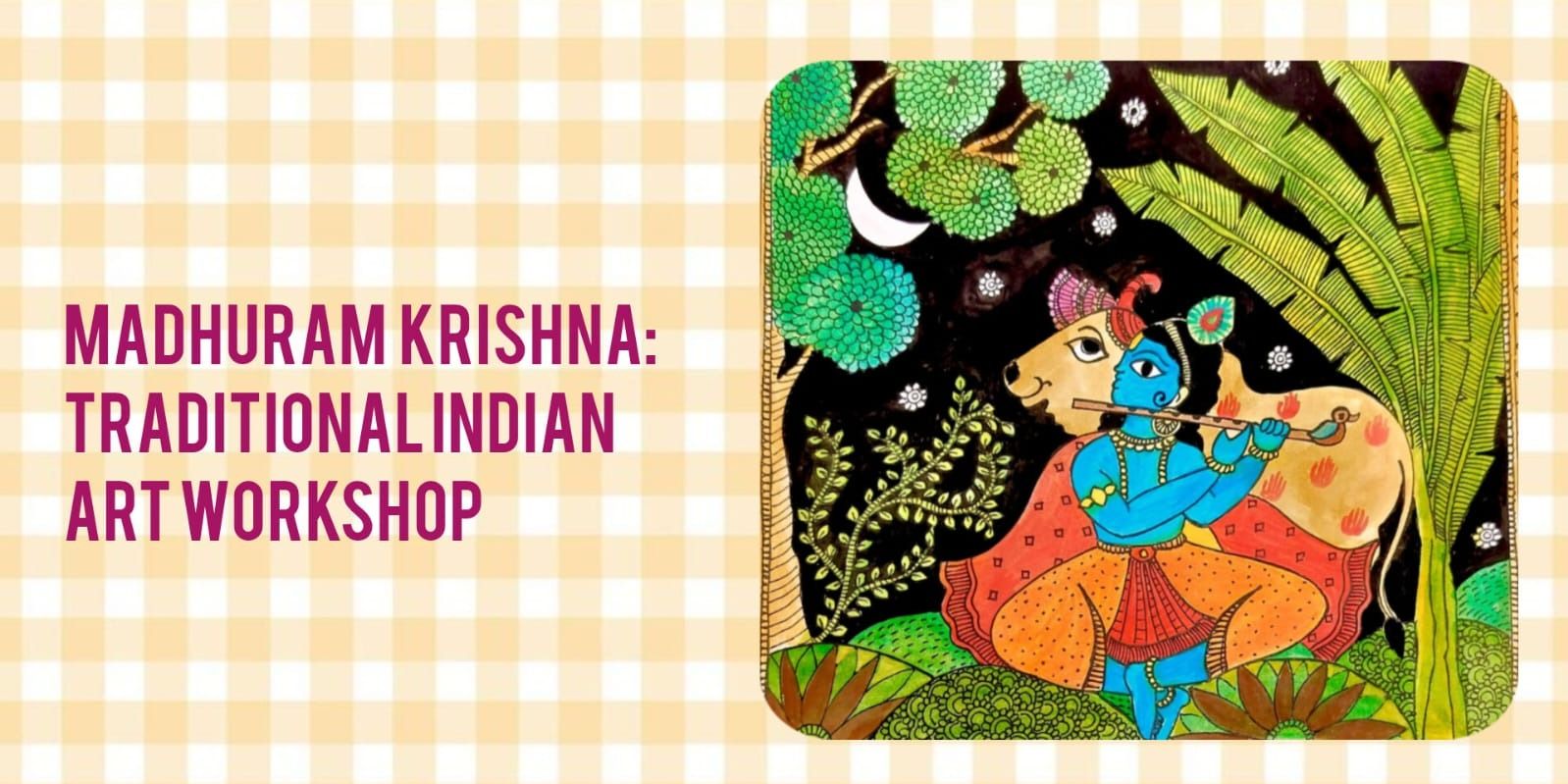 media-desktop-madhuram-krishna-traditional-indian-art-workshop-0-2026-7-14-t-14-16-31.jpg