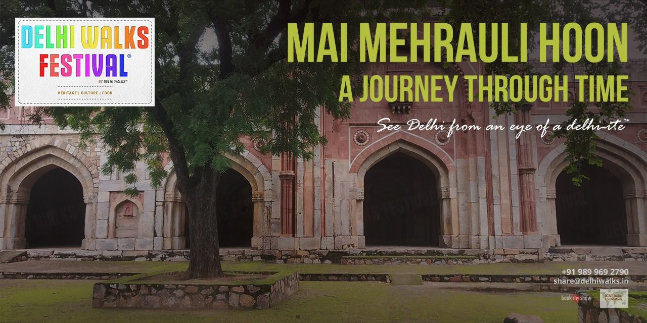 media-desktop-mai-mehrauli-hoon-a-journey-through-time-0-2023-9-25-t-8-49-47.jpg