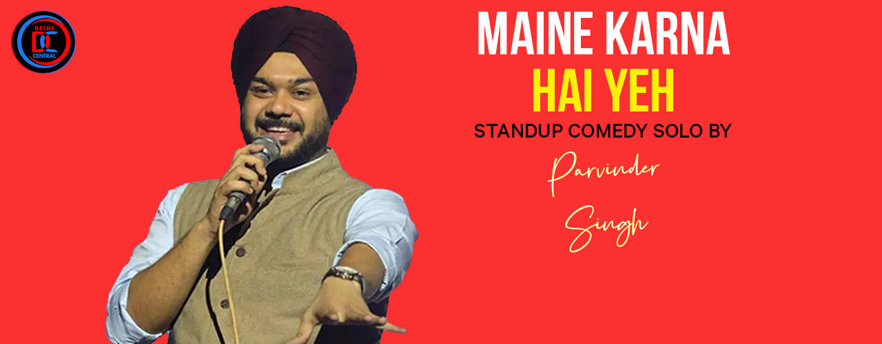 media-desktop-maine-karna-hai-yeh-standup-by-parvinder-singh--2019-7-30-t-16-8-58.jpg