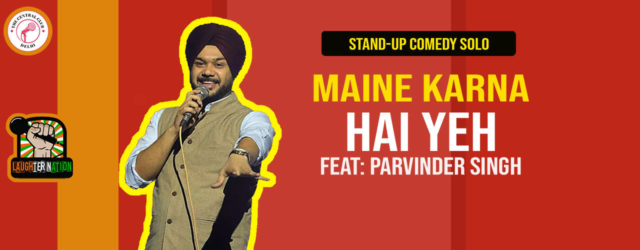 media-desktop-maine-karna-hai-yeh-standup-by-parvinder-singh-2019-9-23-t-17-31-8.jpg