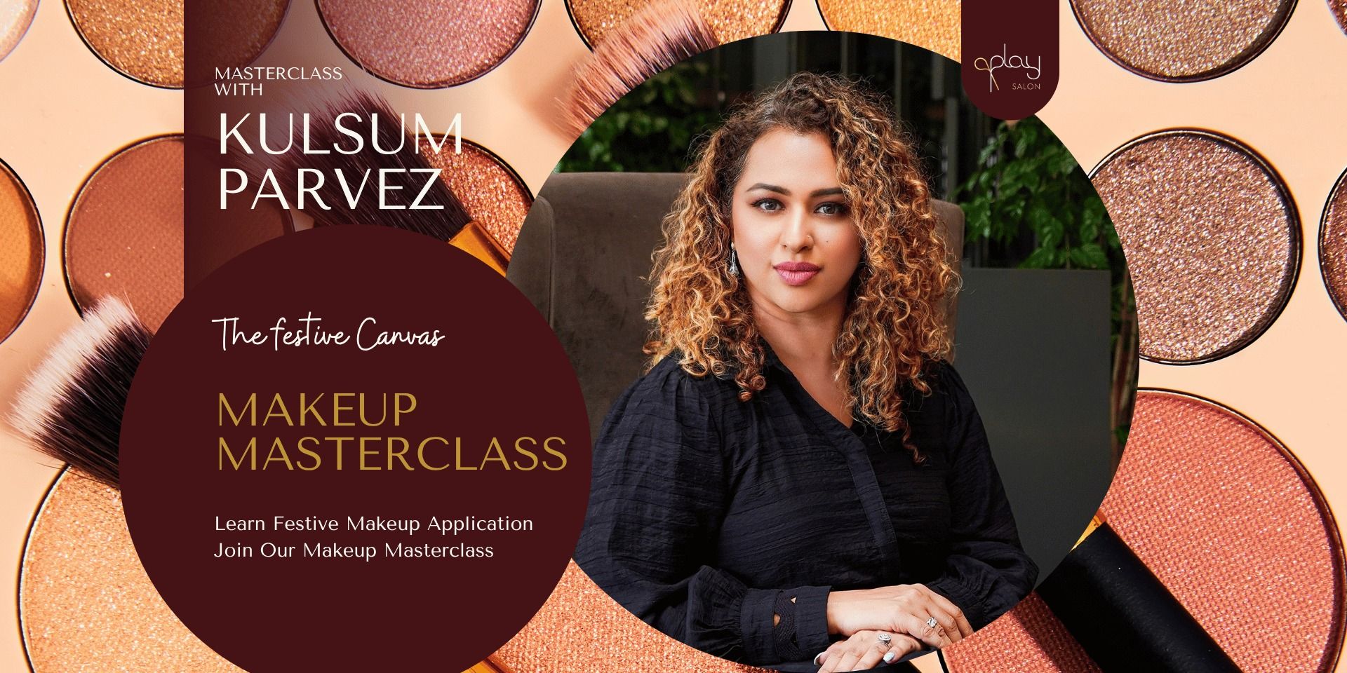 media-desktop-makeup-masterclass-by-play-with-kulsum-parvez-0-2026-9-29-t-16-54-48.jpg