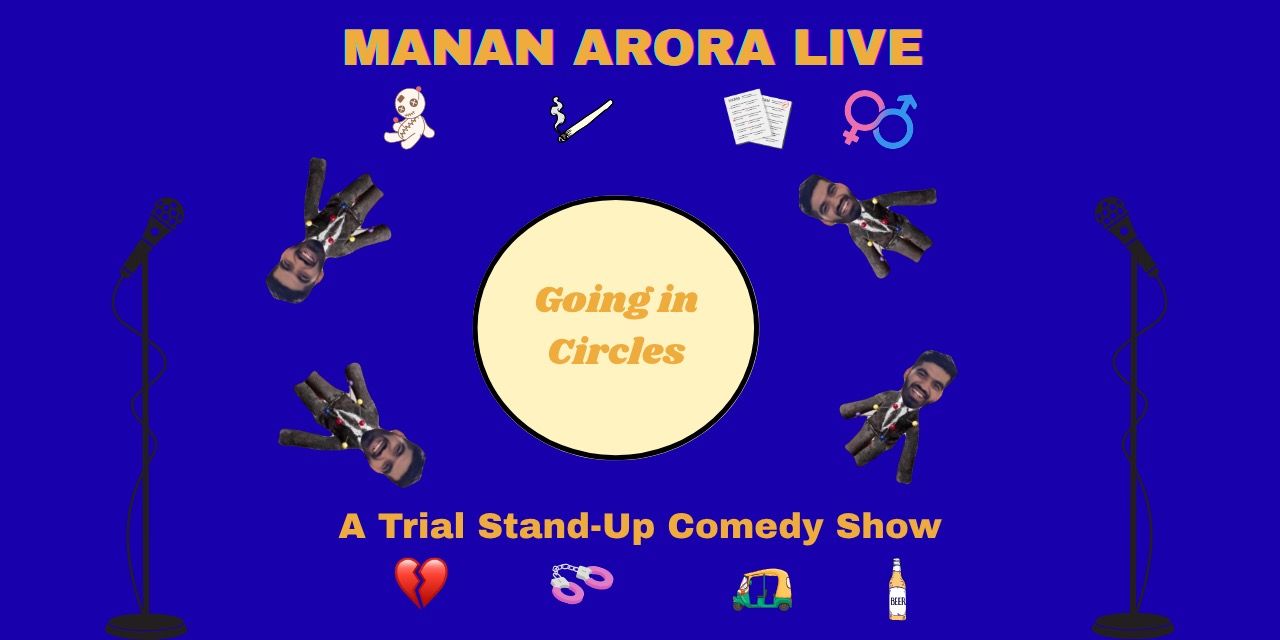 media-desktop-manan-arora-live-going-in-circles-0-2025-8-22-t-4-39-41.jpg