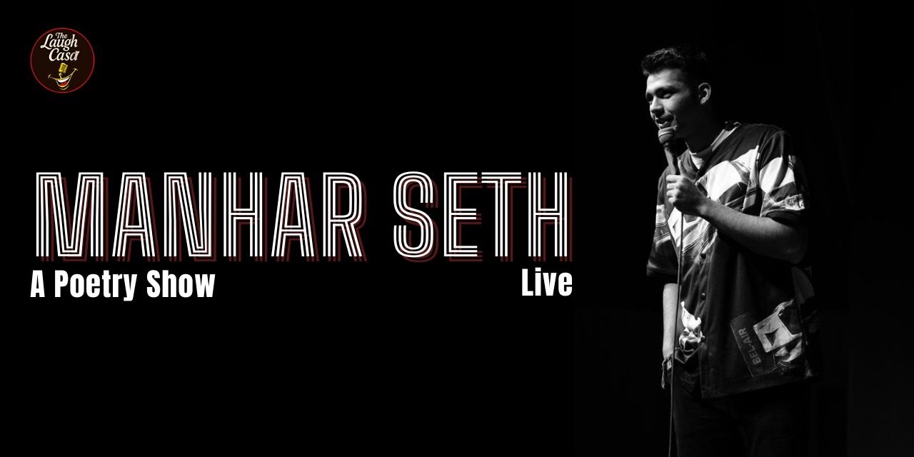 media-desktop-manhar-seth-live-a-poetry-show-0-2026-6-19-t-10-42-22.jpg