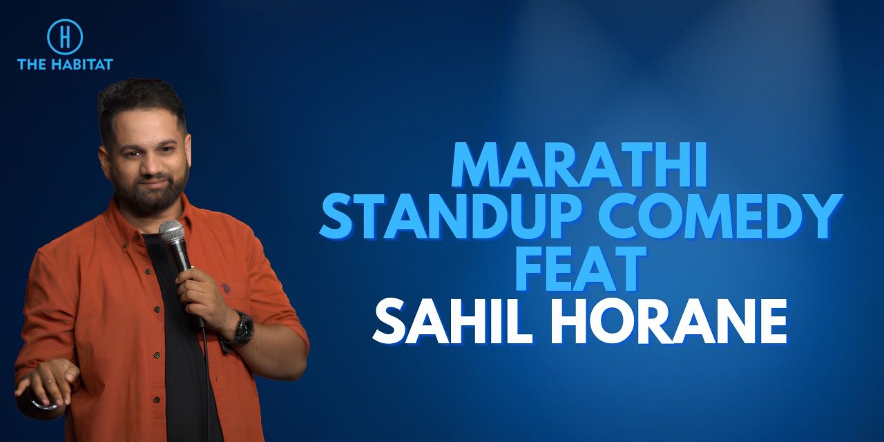 media-desktop-marathi-standup-comedy-feat-sahil-horane-0-2024-3-6-t-7-58-53.jpg