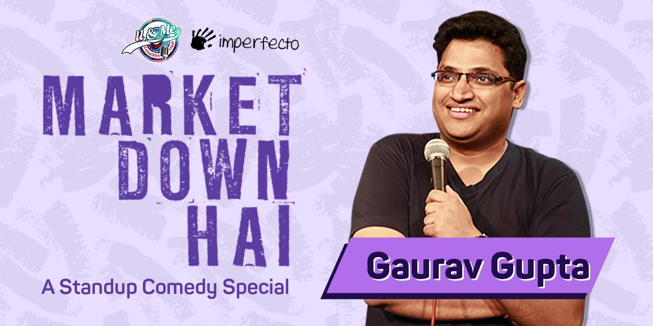 media-desktop-market-down-hai-stand-up-comedy-by-gaurav-gupta-0-2021-1-4-t-15-56-12.jpg