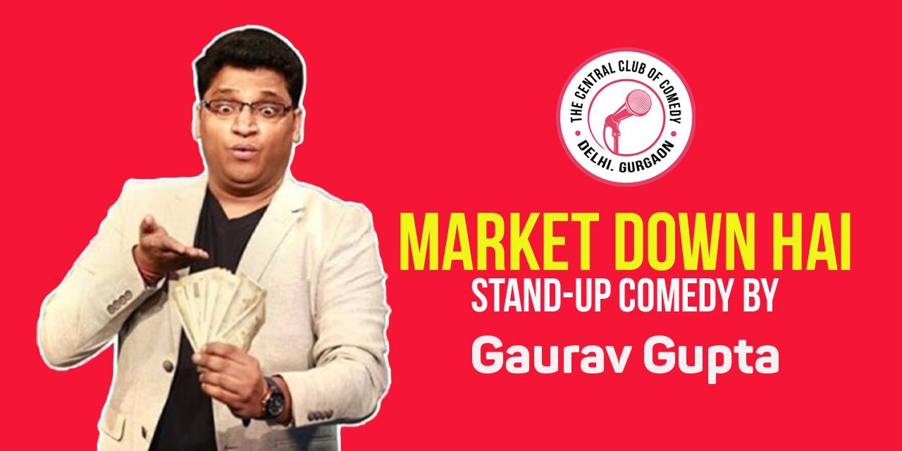media-desktop-market-down-hai-stand-up-special-by-gaurav-gupta-2020-9-9-t-17-28-16.jpg