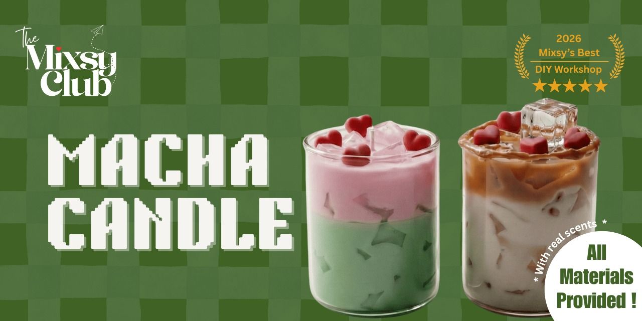 media-desktop-matcha-candle-workshop-the-mixsy-club-0-2026-6-13-t-15-29-48.jpg
