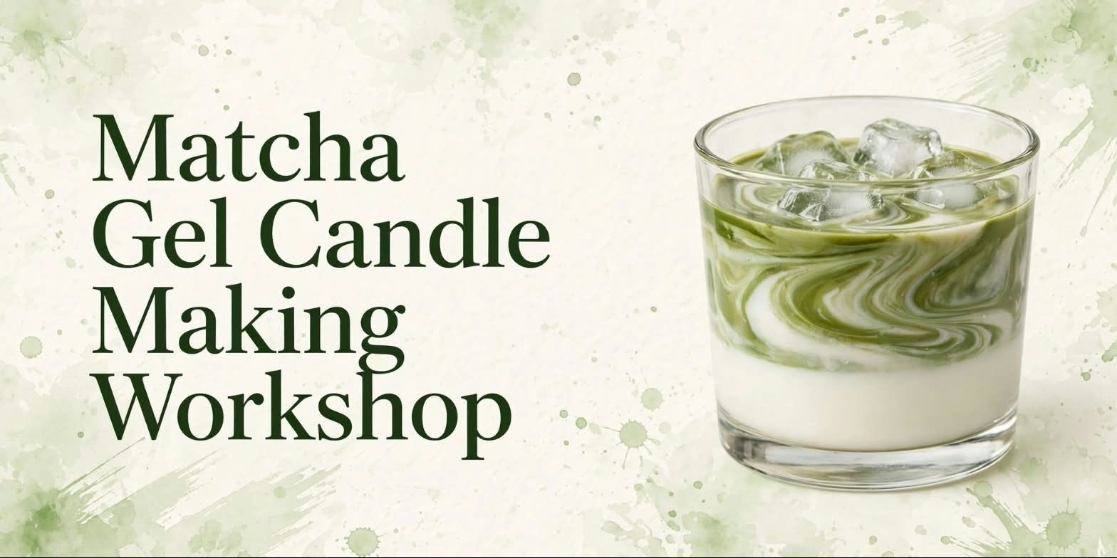 media-desktop-matcha-gel-candle-workshop-0-2026-9-22-t-8-39-34.jpg