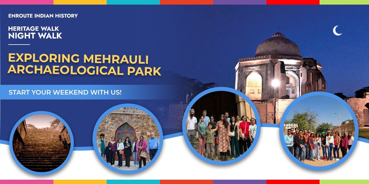 MEHRAULI ARCHAEOLOGICAL PARK: HAUNTED WALK
