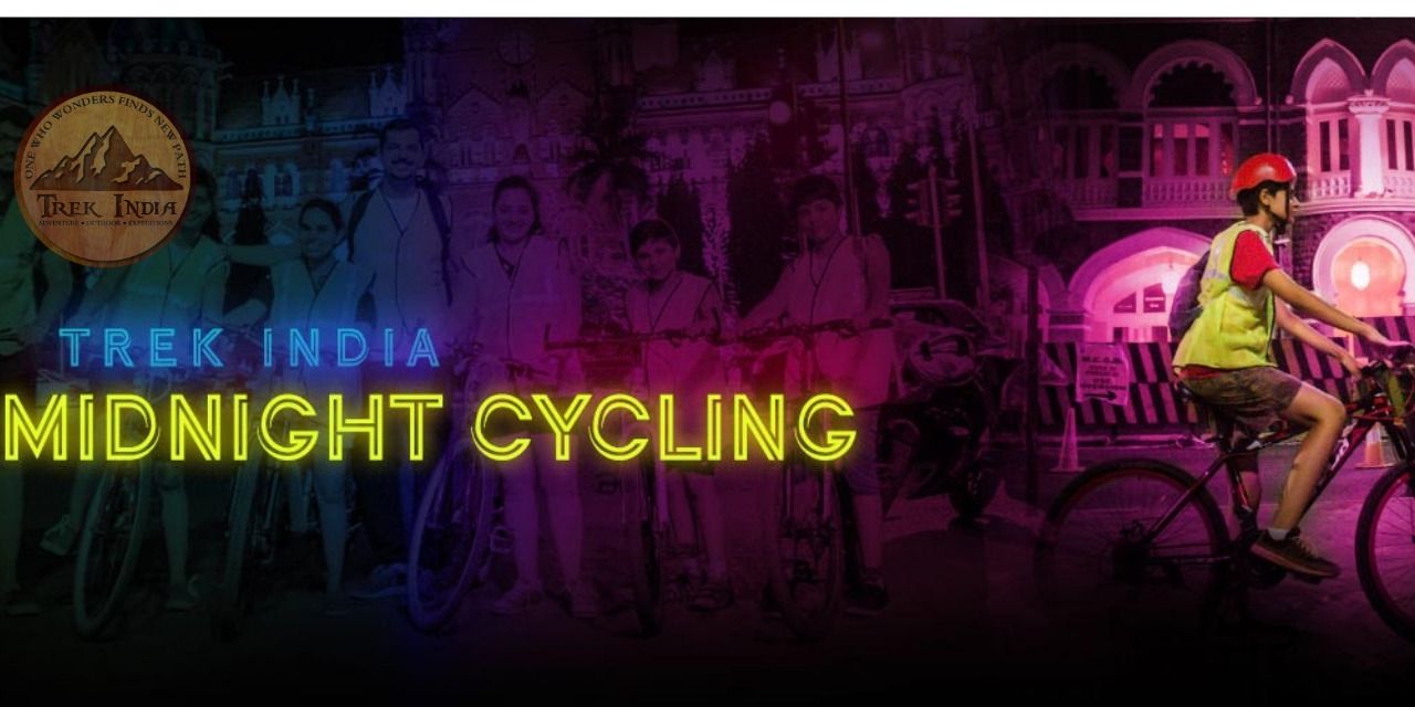 Midnight Cycling Trek India adventure Tickets Mumbai BookMyShow