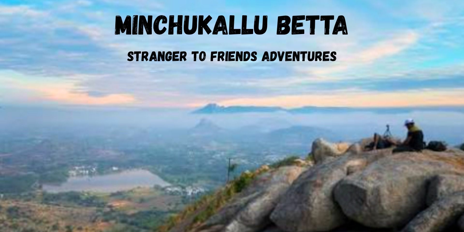 Minchukallu Betta Sunrise trek