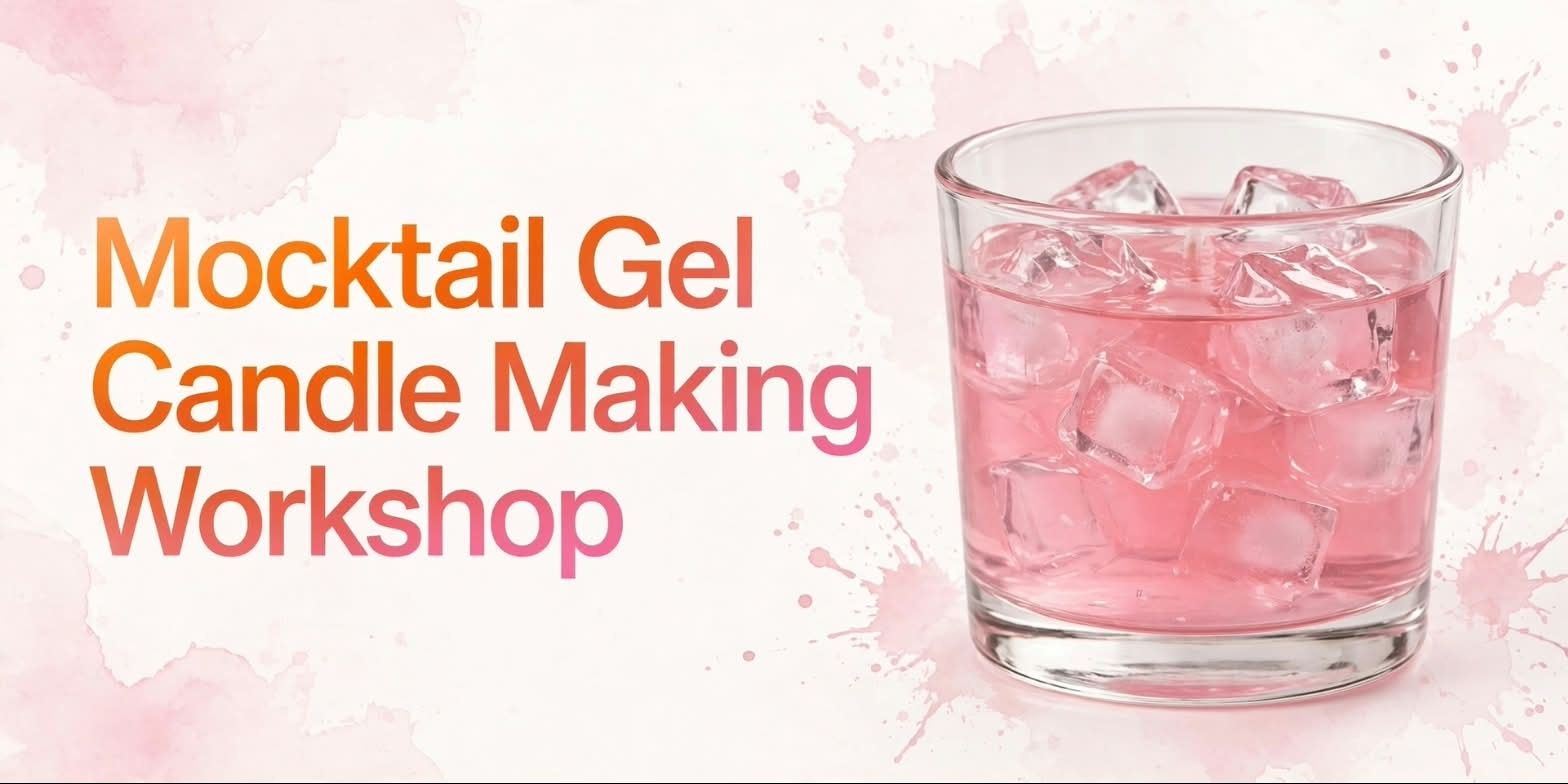 media-desktop-mocktail-gel-candle-workshop-0-2026-9-22-t-8-39-51.jpg