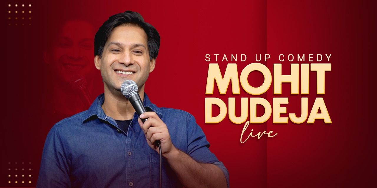 media-desktop-mohit-dudeja-live-a-stand-up-comedy-show-0-2024-8-20-t-10-44-7.jpg