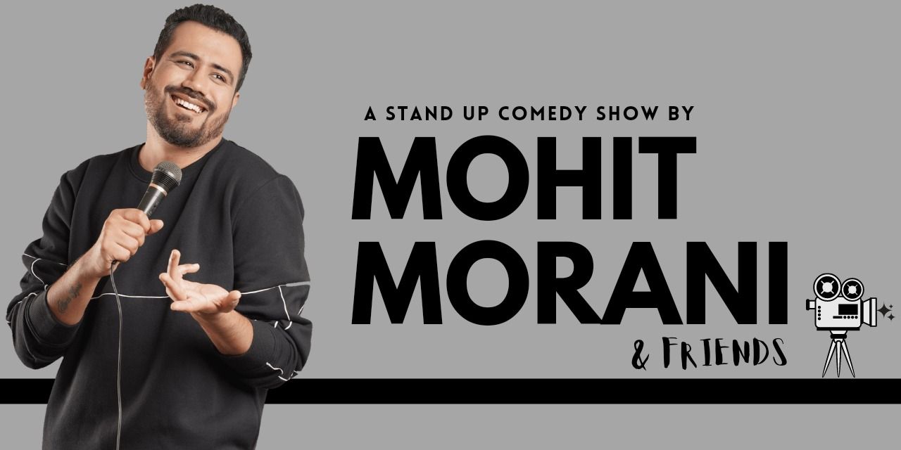 media-desktop-mohit-morani-friends-comedy-show-0-2022-5-3-t-10-15-57.jpg