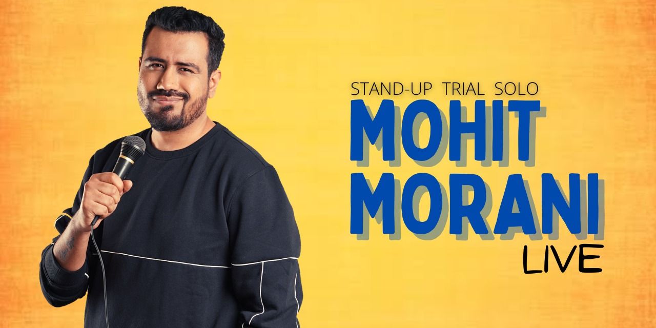 Mohit Morani Live – A Stand up Trial Show | Pune