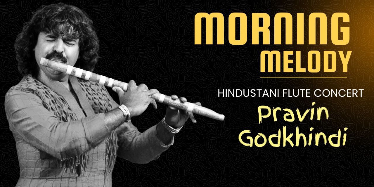 Morning Melody: Flute by Praveen Godkhindi music shows Event Tickets