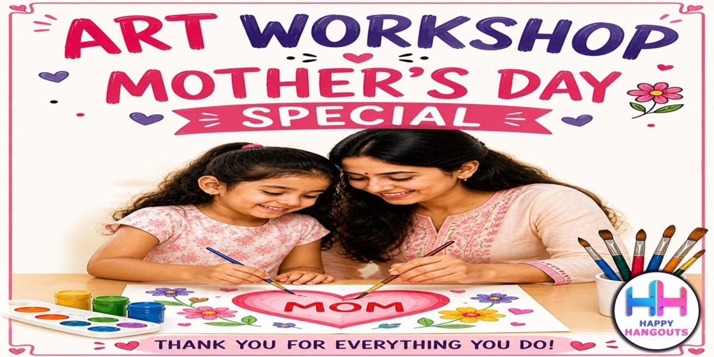 media-desktop-mothers-day-special-art-workshop-0-2026-5-5-t-2-3-41.jpg