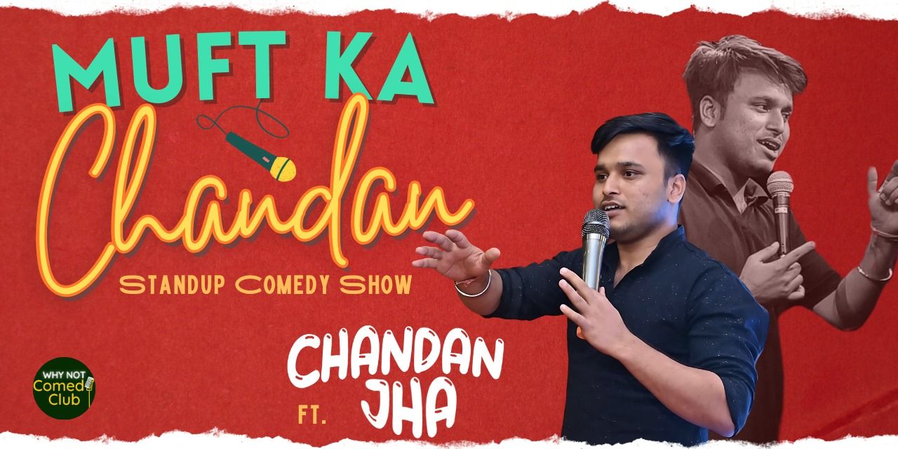 media-desktop-muft-ka-chandan-a-standup-comedy-show-0-2026-8-10-t-8-58-24.jpg