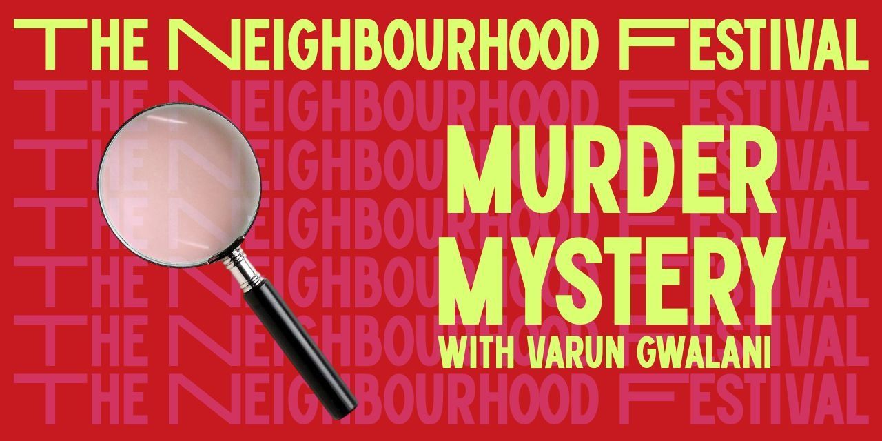 Murder Mystery with Varun Gwalani @ TNF